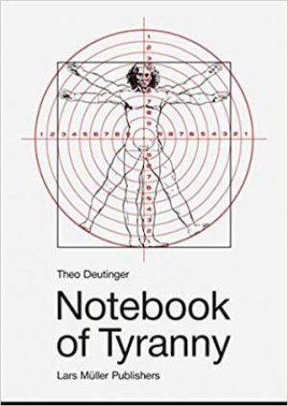 Notebook Of Tyranny by Theo Deutinger