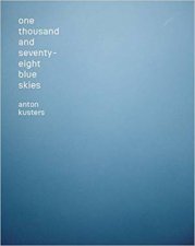 Anton Kusters One Thousand And SeventyEight Blue Skies