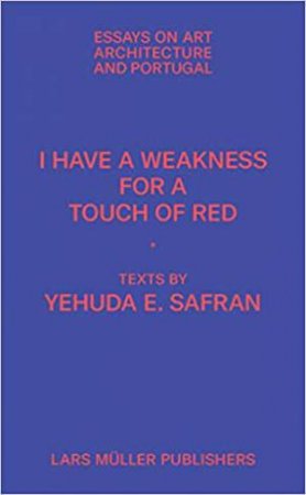 I Have A Weakness For A Touch Of Red by Yehuda Emmanuel Safran