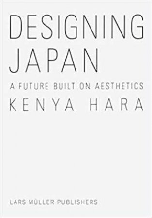 Designing Japan by Kenya Hara