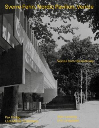 Sverre Fehn: Nordic Pavilion, Venice by Various