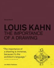 Louis Kahn The Importance Of A Drawing