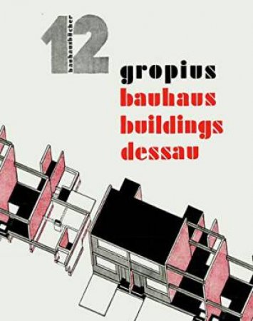 Bauhaus Buildings Dessau: Bauhausbucher 12 by Walter Gropius