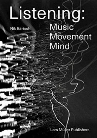 Listening: Music - Movement - Mind by Nik Brtsch