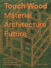 Touch Wood Material Architecture Future