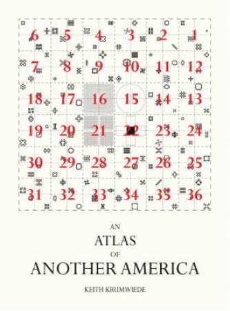 An Atlas Of Another America: An Architectural Fiction by Keith Krumwiede