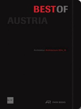 Best of Austria: Architecture 2014-15 by ARCHITEKTURZENTRUM WIEN