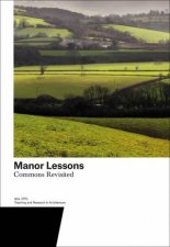 Manor Lessons Commons Revisited Teaching And Research In Architecture