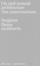 On And Around Architecture Ten Conversations Sergison Bates