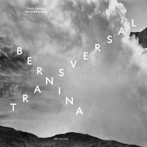 Bernina Transversal: Guido Baselgia - Bearth & Deplazes by Bernina Glaciers