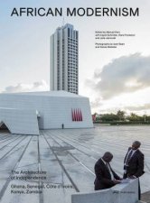 African Modernism The Architecture Of Independence Ghana Senegal Cte dIvoire Kenya Zambia