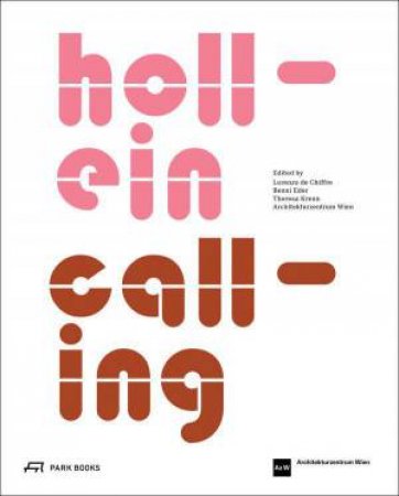 Hollein Calling: Architectural Dialogues by LORENZO DE CHIFFRE