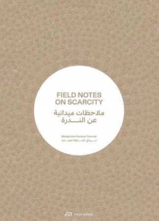 Field Notes on Scarcity: The 2023 Sharjah Architecture Triennial by TOSIN OSHINOWO