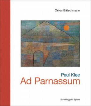 Paul Klee - Ad Parnassum by Oska Batschmann