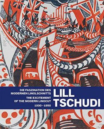 The Excitement Of Modern Life: Lill Tschudi And The Futuristic Linocut by Alexandra Barcal