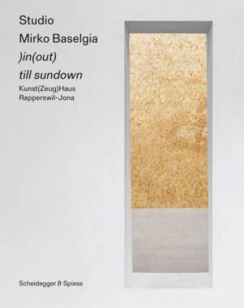 Studio Mirko Baselgia: )In(Out) Till Sundown by Celine Gaillard 