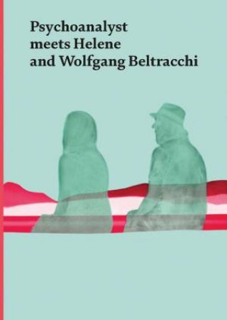 Psychoanalyst Meets Helene and Wolfgang Beltracchi: Artist Couple Meets Jeannette Fischer by Jeannette Fischer