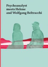 Psychoanalyst Meets Helene and Wolfgang Beltracchi Artist Couple Meets Jeannette Fischer