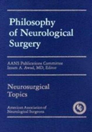 Philosophy of Neurological Surgery by Awad