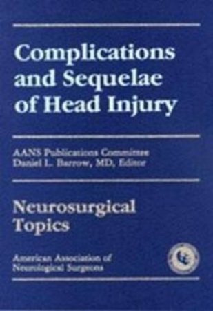 Complications and Sequelae of Head Injury by Barrow