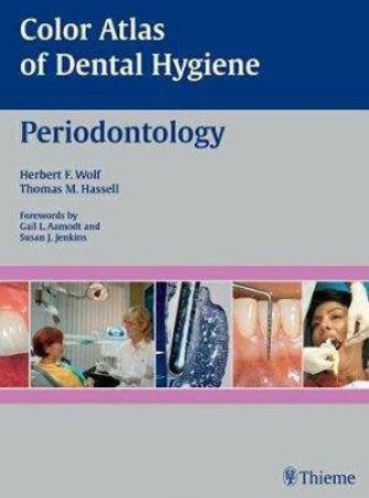 Periodontology for the Dental Hygienist by Herbert F. Wolf