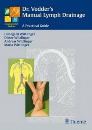 Dr. Vodder's Manual Lymph Drainage by Hildegard Wittlinger