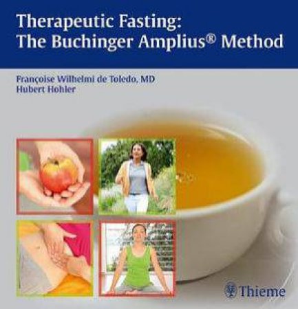 Therapeutic Fasting by Francoise Wilhelmi De Toledo