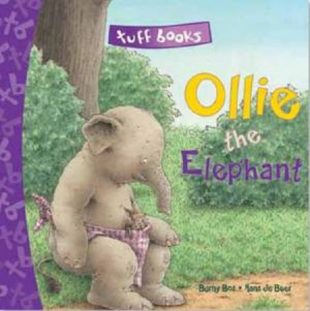 Ollie the Elephant (tuff books) by BOS BURNY