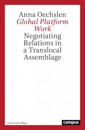 Global Platform Work by Anna Oechslen