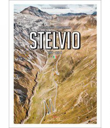 Porsche Drive: Stelvio Pass Portraits: Italy 2757m by Stefan Bogner & Jan Karl Baedeker