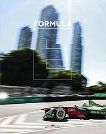 Formula E: The Story by Delius Klasing Verlag