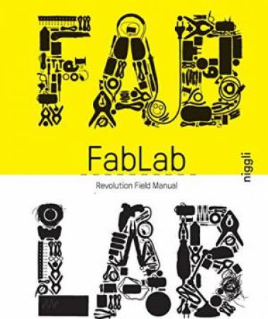 FabLab: Revolution Field Manual by Massimo ed. Menichelli