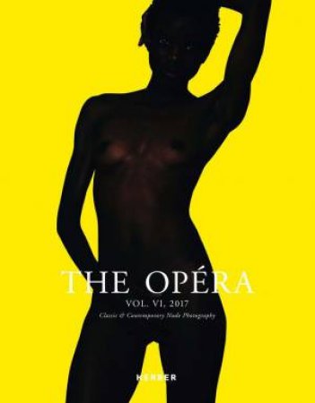 Opera: Magazine for Classic & Contemporary Nude Photography - Volume VI by MATTHIAS STRAUB