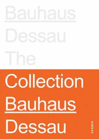 Stiftung Bauhaus Dessau: The Collections by Various