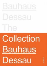 Stiftung Bauhaus Dessau The Collections