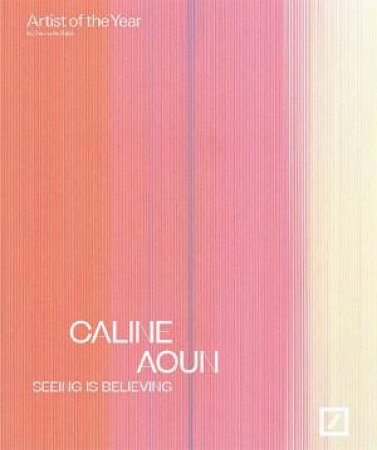 Caline Aoun: Seeing Is Believing by Various