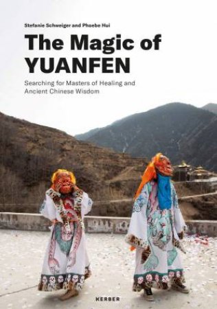 The Magic Of Yuanfen by Phoebe Hui & Stefanie Schweiger