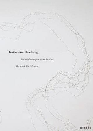 Katharina Hinsberg: Sketches Withdrawn by Katharina Hinsberg