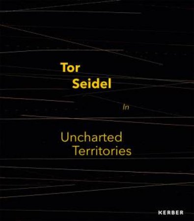 Tor Seidel: In Uncharted Territory by Dr Jay Hetrick 