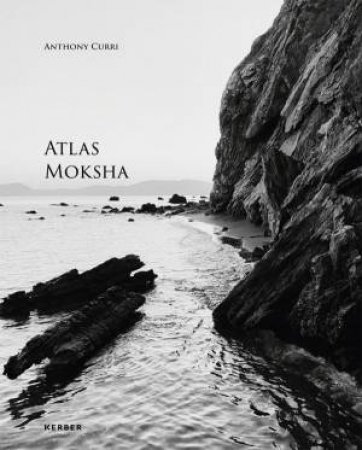 Anthony Curri: Atlas Moksha by Anthony Curri