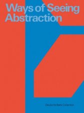 Ways Of Seeing Abstraction