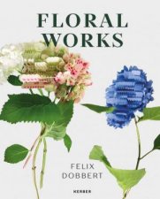 Felix Dobbert Floral Works