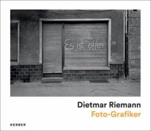 Dietmar Riemann: Foto-Grafiker by DIETMAR RIEMANN