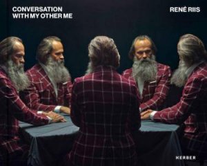 Rene Riis: Conversations with My Other Me by RENE RIIS