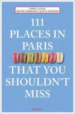 111 Places In Paris That You Shouldnt Miss