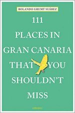 111 Places In Gran Canaria That You Shouldnt Miss