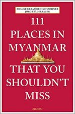 111 Places In Myanmar That You Shouldnt Miss