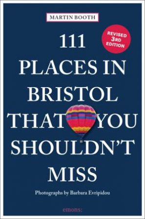 111 Places In Bristol That You Shouldn't Miss by Martin Booth