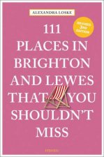 111 Places In Brighton  Lewes That You Shouldnt Miss