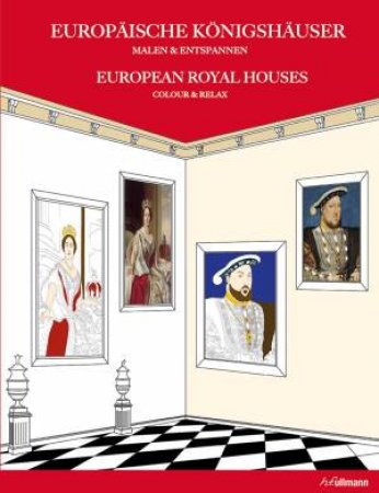 European Royal Houses: Colour And Relax by Agata Mazur